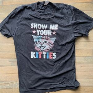 Show me your kitties cat shirt